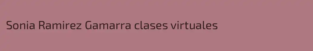 Sonia Ramirez Gamarra clases virtuales